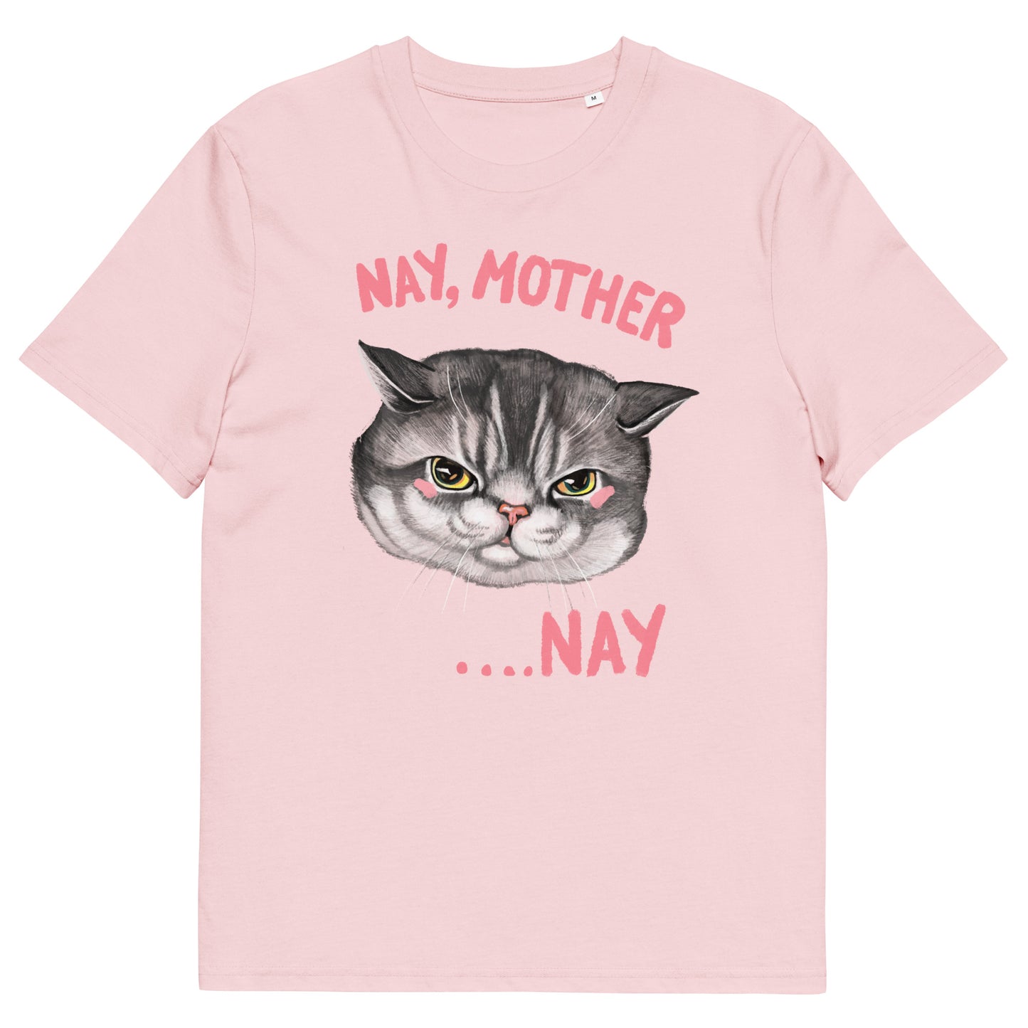 Nay, Mother ...NAY Organic T-Shirt