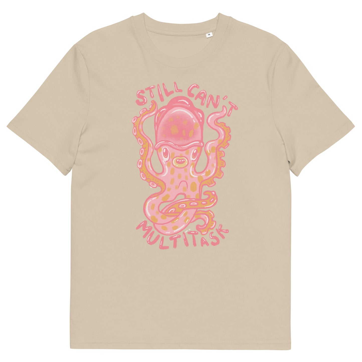 Still Can't Multitask Organic T-shirt