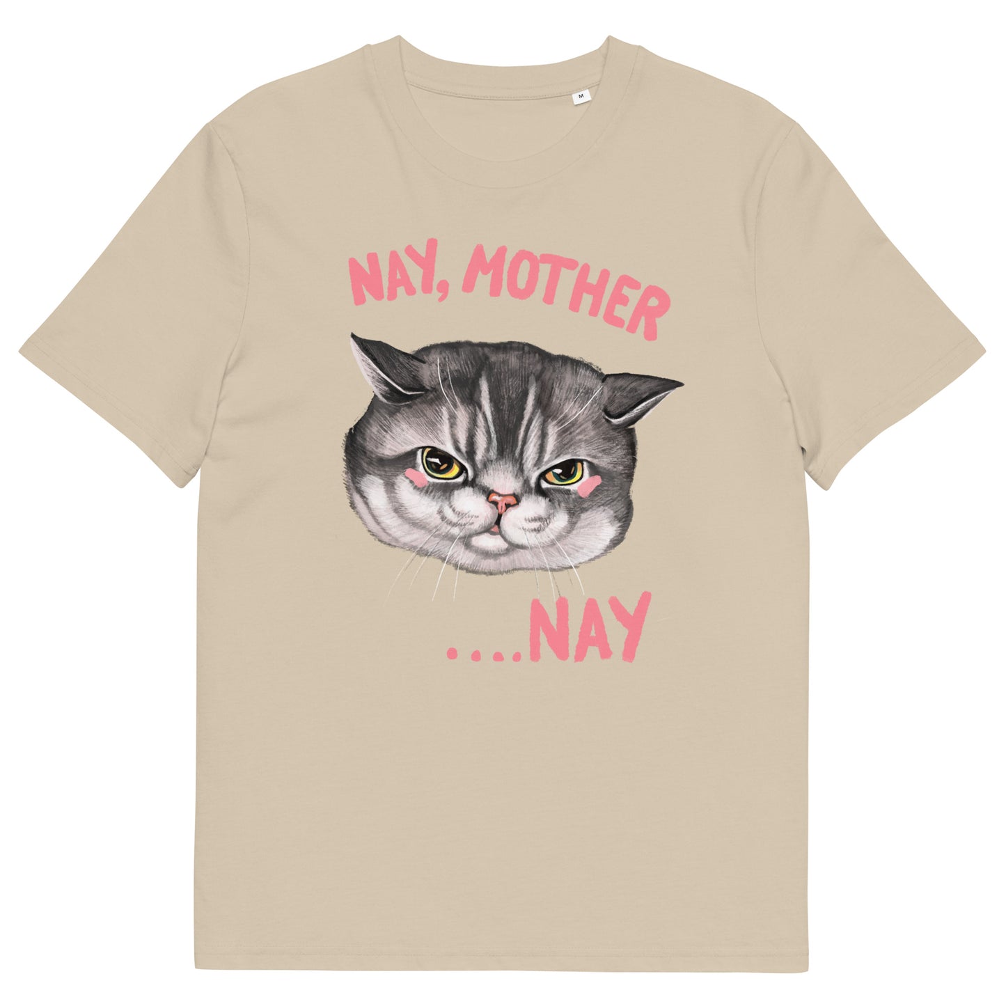 Nay, Mother ...NAY Organic T-Shirt