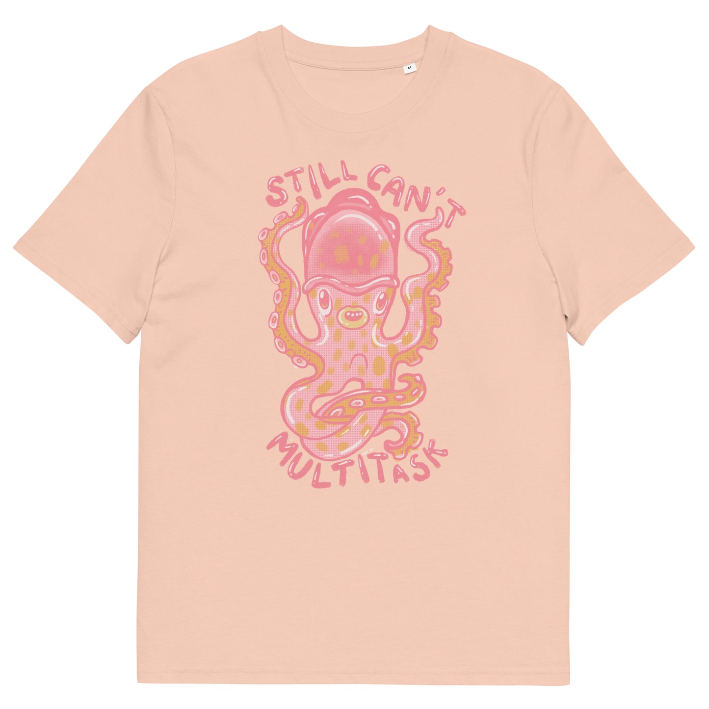 Still Can't Multitask Organic T-shirt