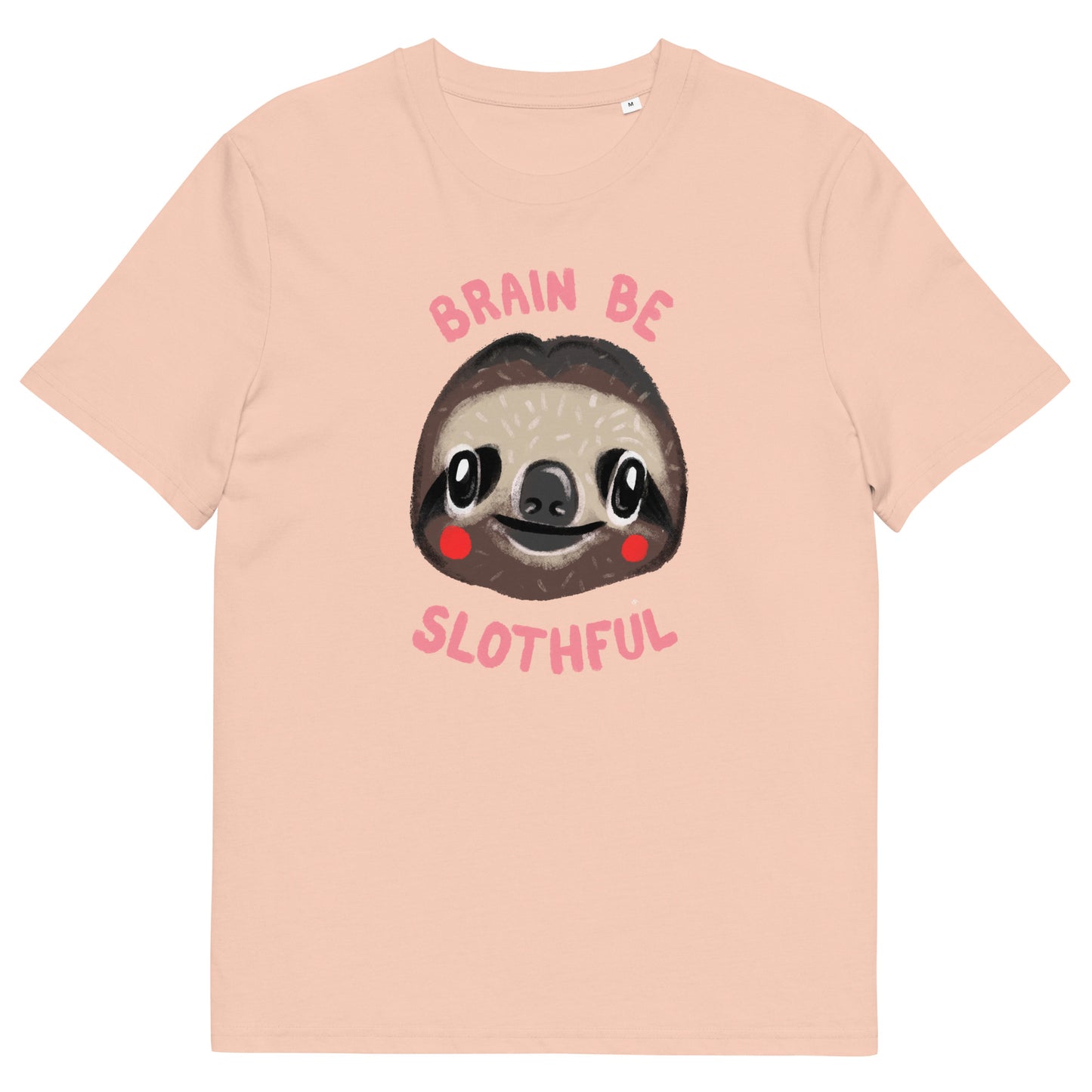 Brain Be Slothful Organic T-shirt