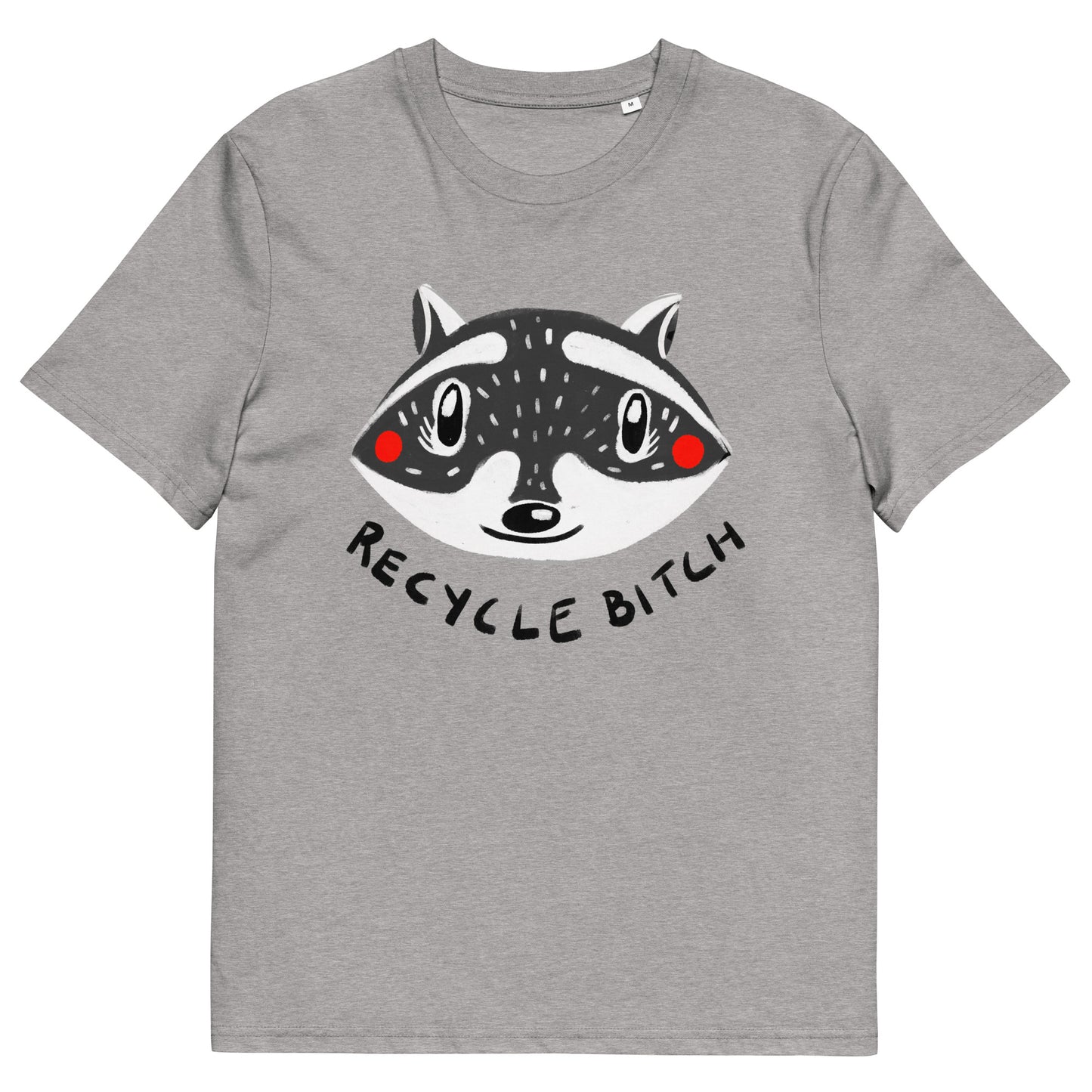 Recycle Bitch Organic T-Shirt