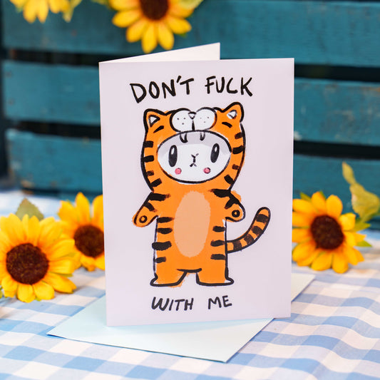 Don't Fuck With Me Greeting Card