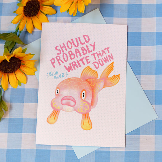 Should Probably Write That Down Greeting Card