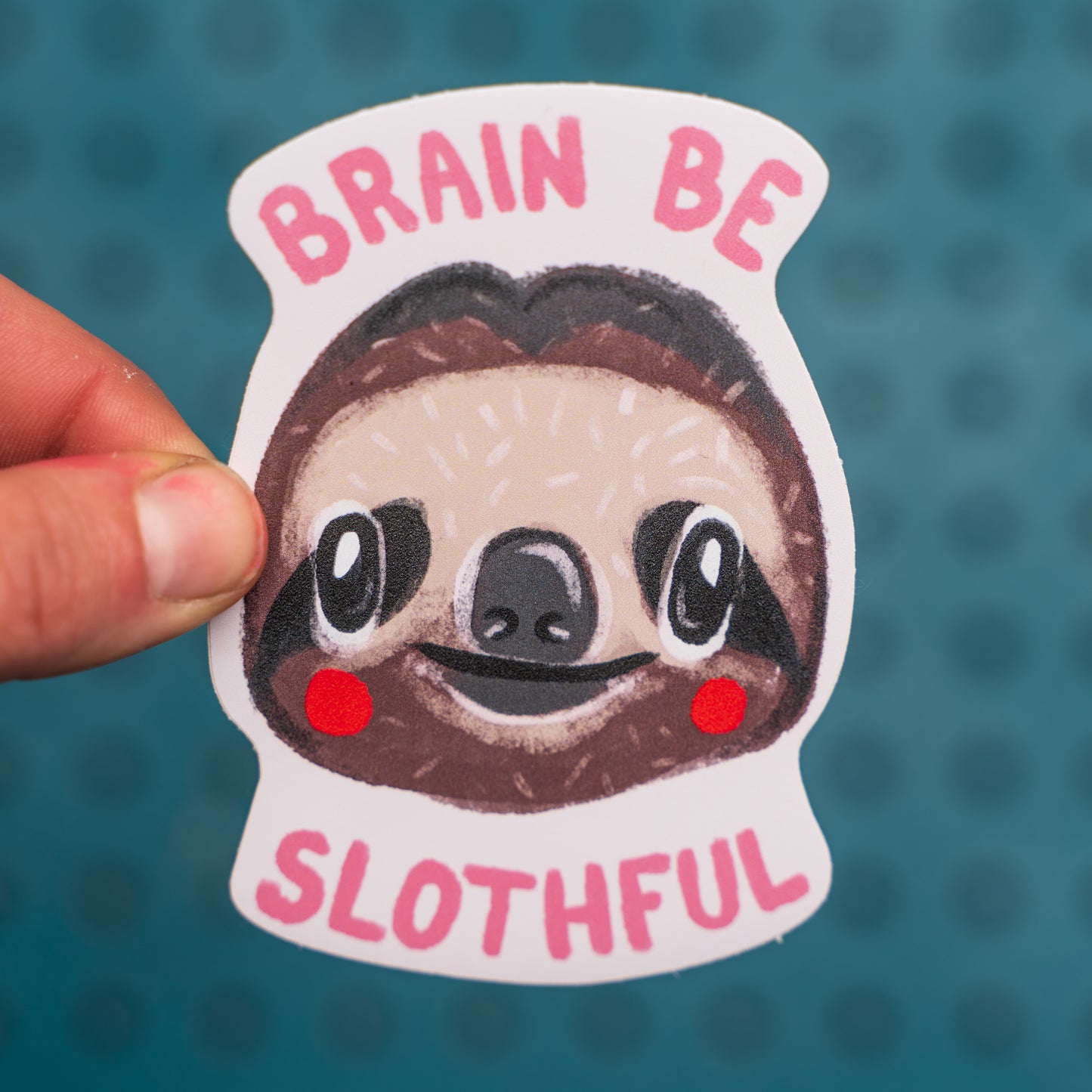 Brain Be Slothful Sticker