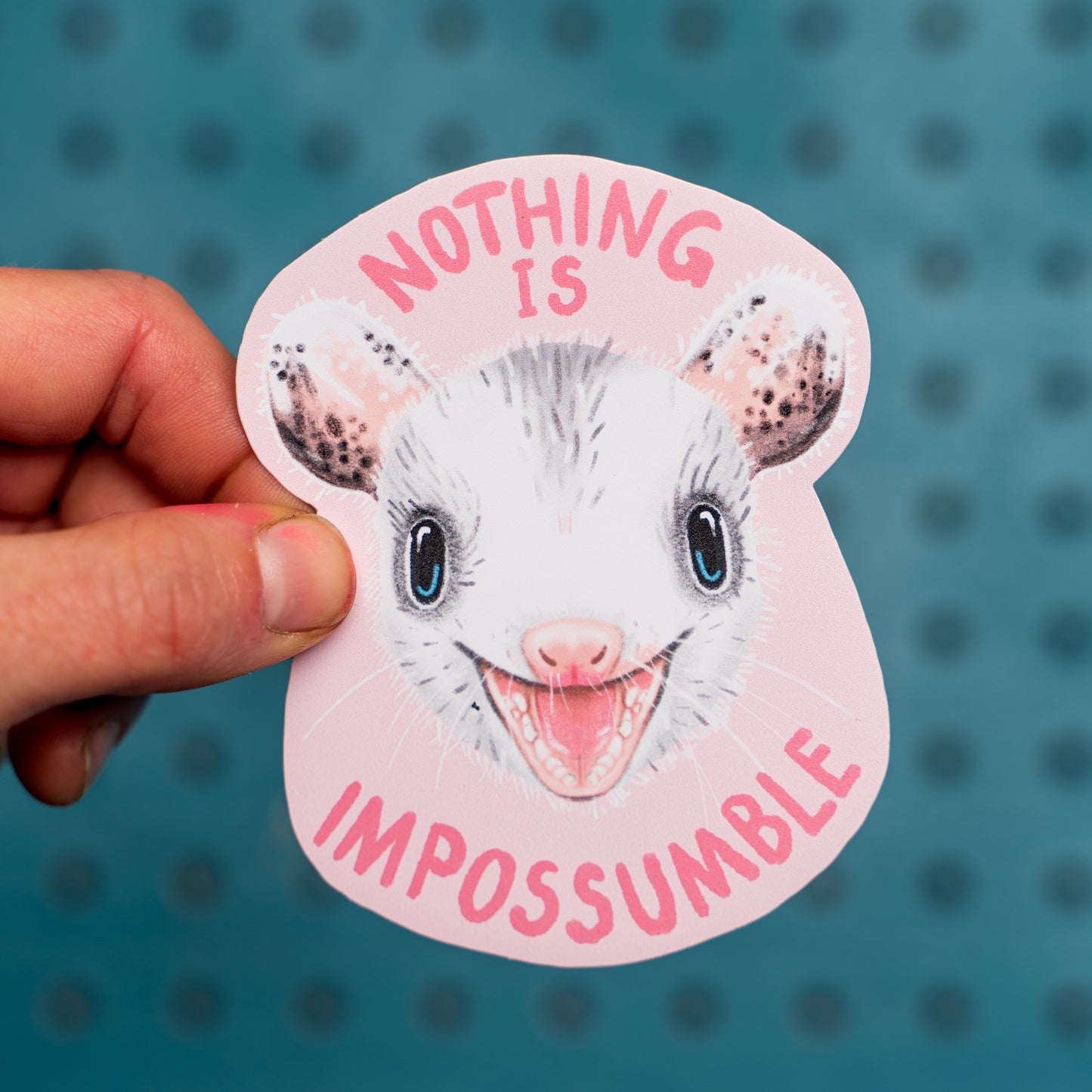 Nothing Is Impossumble Sticker