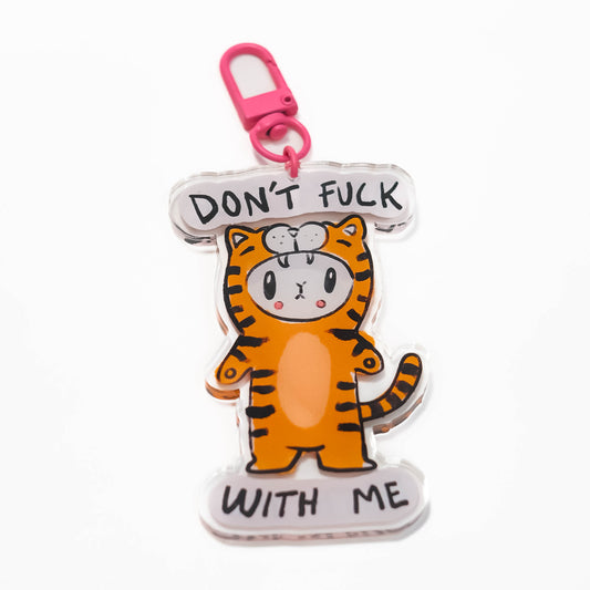 Don't Fuck With Me Acrylic Keychain