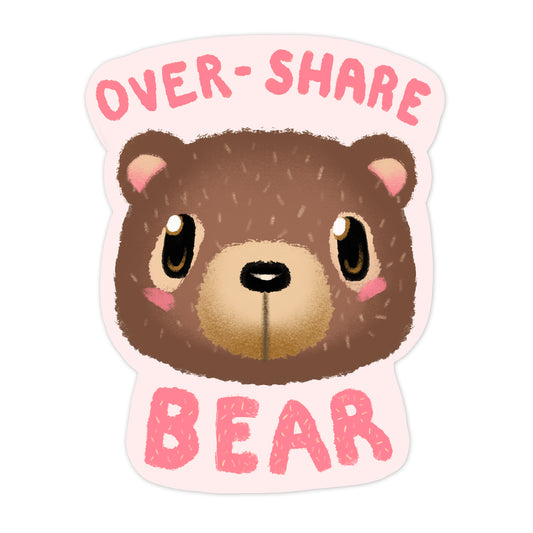 Over-Share Bear Sicker