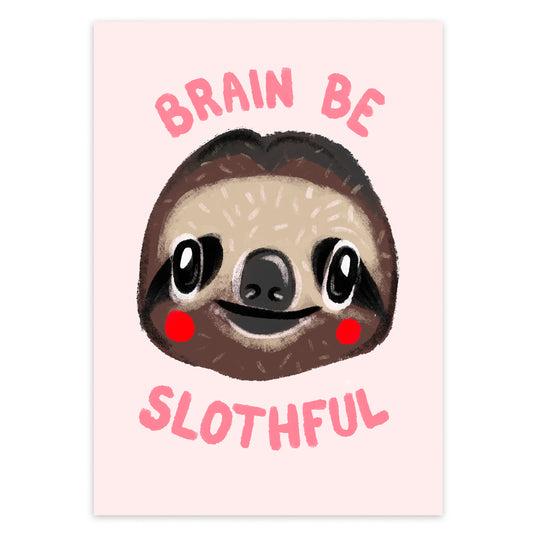 Brain Be Slothful Giclee Print