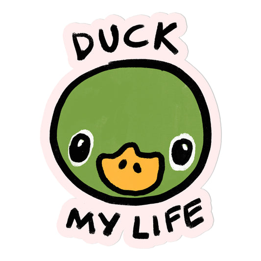 Duck My Life Sticker