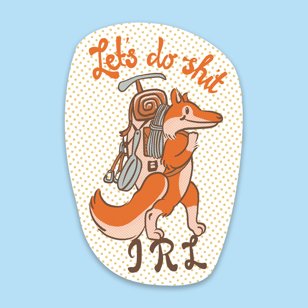 *NEW* Let's Do Shit IRL Sticker