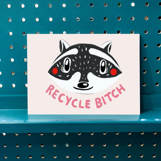 Recycle Bitch Giclee Print