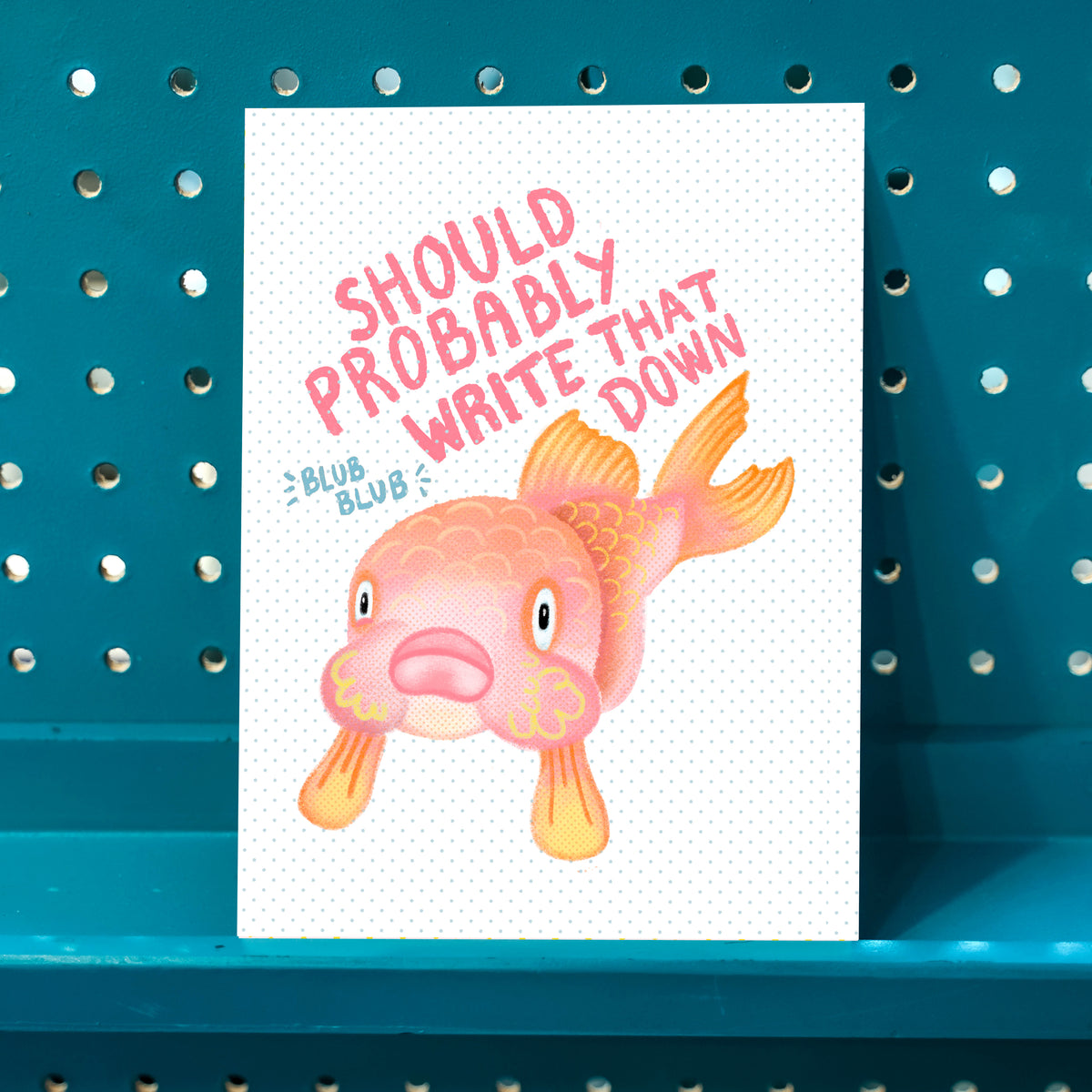 *NEW* Should Probably Write That Down Giclee Print