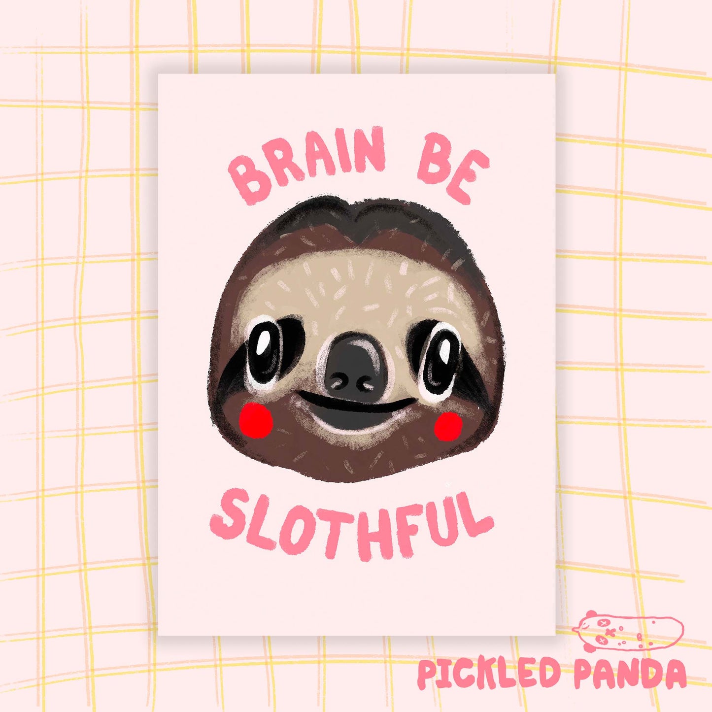 Brain Be Slothful Giclee Print