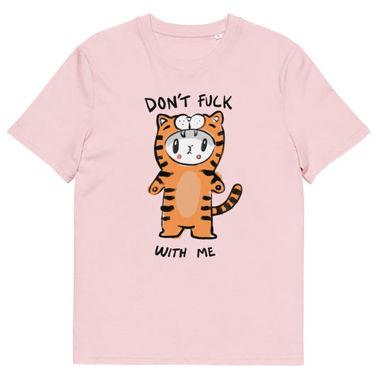 Don't Fuck With Me Organic T-shirt