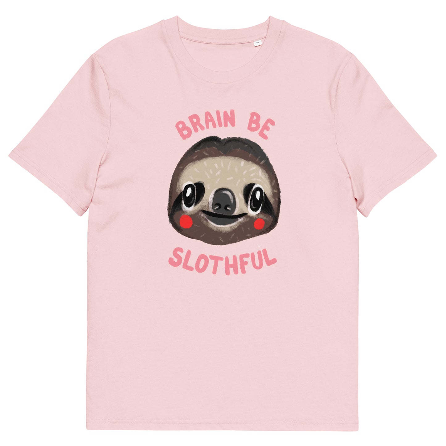 Brain Be Slothful Organic T-shirt