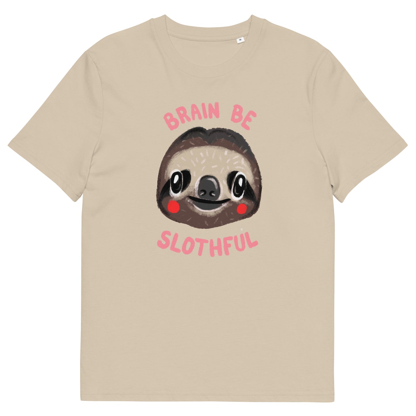 Brain Be Slothful Organic T-shirt