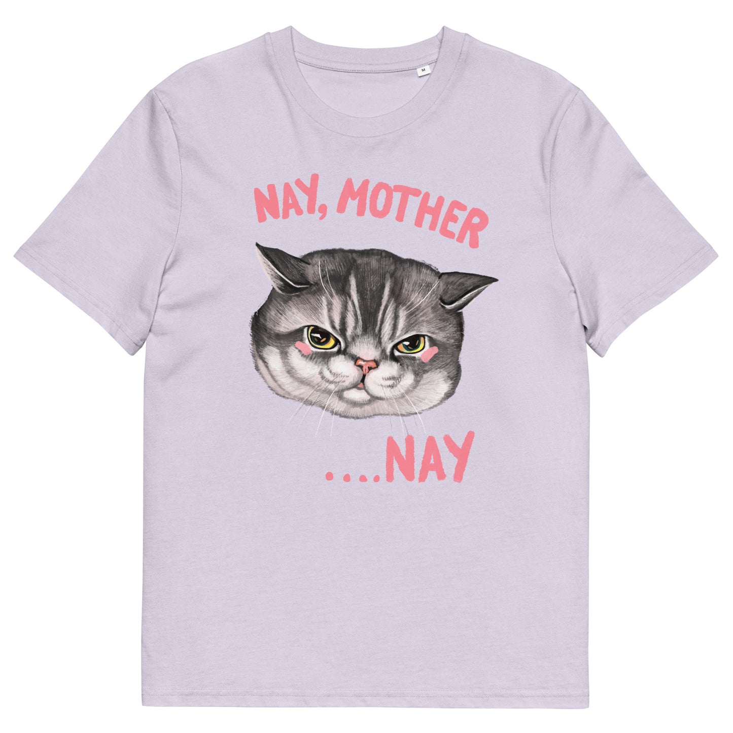 Nay, Mother ...NAY Organic T-Shirt