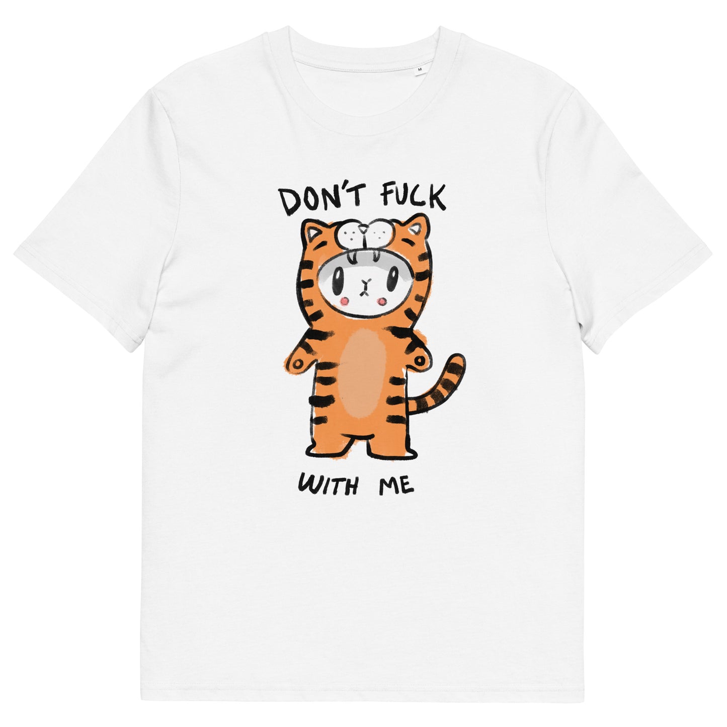 Don't Fuck With Me Organic T-shirt